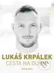 Lukáš Krpálek: Cesta na Olymp - Martin Jaroš, Lukáš Krpálek - kniha z kategorie Bojová umění