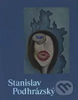 Stanislav Podhrázský a přátelé / and Friends - Adriana Primusová - kniha z kategorie Malířství