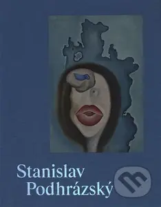 Stanislav Podhrázský a přátelé / and Friends - Adriana Primusová - kniha z kategorie Malířství