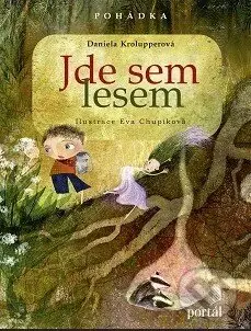 Jde sem lesem! (Bylinková pohádka) - Daniela Krolupperová - kniha z kategorie Pohádky
