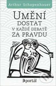 Umění dostat v každé debatě za pravdu (Eristická dialektika) - kniha z kategorie Etiketa