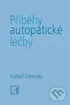 Příběhy autopatické léčby - Jiří Čehovský - kniha z kategorie Alternativní medicína