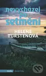 Nevycházej po setmění - Helene Tursten - kniha z kategorie Detektivky, thrillery a horory