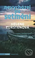 Nevycházej po setmění - Helene Tursten - kniha z kategorie Detektivky, thrillery a horory