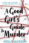 A Good Girl's Guide to Murder - Holly Jackson - kniha z kategorie Beletrie pro děti