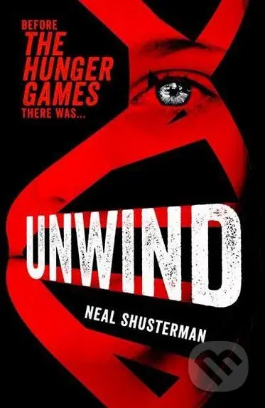 Unwind - Neal Shusterman - kniha z kategorie Beletrie pro děti