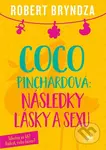 Coco Pinchardová: Následky lásky a sexu - Robert Bryndza - kniha z kategorie Společenská beletrie