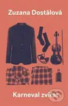 Karneval zvířat - Zuzana Dostálová - kniha z kategorie Společenská beletrie