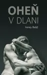 Oheň v dlani - Ireney Baláž - kniha z kategorie Poezie