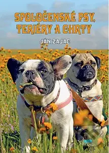 Spoločenské psy, teriéry a chrty - Ján Zajac - kniha z kategorie Chov psů