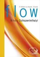 Flow (O štěstí a smyslu života) - Mihaly Csikszentmihalyi - kniha z kategorie Psychologie