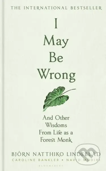 I May Be Wrong (And Other Wisdoms From Life as a Forest Monk) - kniha z kategorie Motivace a seberozvoj