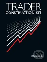 Trader Construction Kit - Joel Rubano - kniha z kategorie Investování