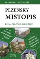 Plzeňský místopis - Jan Hajšman, Petr Mazný - kniha z kategorie Místopisy