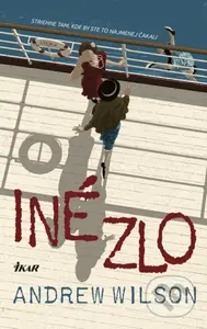 Iné zlo (Striehne tam, kde by ste to najmenej čakali) - kniha z kategorie Detektivky, thrillery a horory