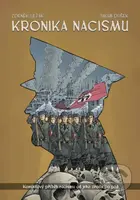 Kronika nacismu (Komiksový příběh nacismu od jeho zrodu po pád) - kniha z kategorie Komiksy
