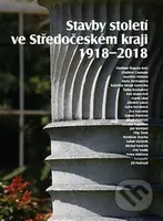 Stavby století ve Středočeském kraji 1918 - 2018 - Vladimír Šlapeta - kniha z kategorie Historie