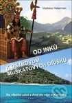 Od Inků k ostrovům muškátových oříšků (Na vlastní pěst z And do ráje v Karibiku) - kniha z kategorie Beletrie