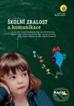 Školní zralost a komunikace - Sandra Bejdáková, Jarmila Střechová, Lenka Suchardová, Jana Vítková, Helena Z... - kniha z kategorie Mateřská škola a…