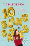 10 Blind Dates - Ashley Elston - kniha z kategorie Romantická
