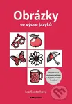 Obrázky ve výuce jazyků - Iva Svatoňová - kniha z kategorie Pedagogika