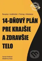 14-dňový plán pre krajšie a zdravšie telo (Recepty - Jedálniček - Tréning - Motivácia) - kniha z kategorie Diety a zdravá výživa