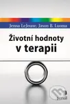Životní hodnoty v terapii - Jenna LeJeune, Jason B. Luoma - kniha z kategorie Psychologie