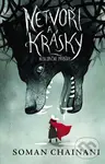 Netvoři a krásky - Soman Chainani, Julia Iredale (ilustrátor),Netvoři a krásky - Soman Chainani, Julia Iredale (ilustrátor)
