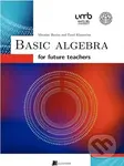 Basic Algebra for future teachers - Miroslav Haviar, Pavel Klenovčan - kniha z kategorie Vysoké školy
