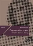 Fragmentární vidění. Ranciere, Derrida, Nancy - Michaela Fišerová - kniha z kategorie Beletrie