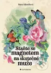 Staňte se magnetem na skutečné muže - Hana Adamíková - kniha z kategorie Management