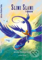Slimi Slami v ohrození - Adriana Poláková Šinka - kniha z kategorie Beletrie pro děti