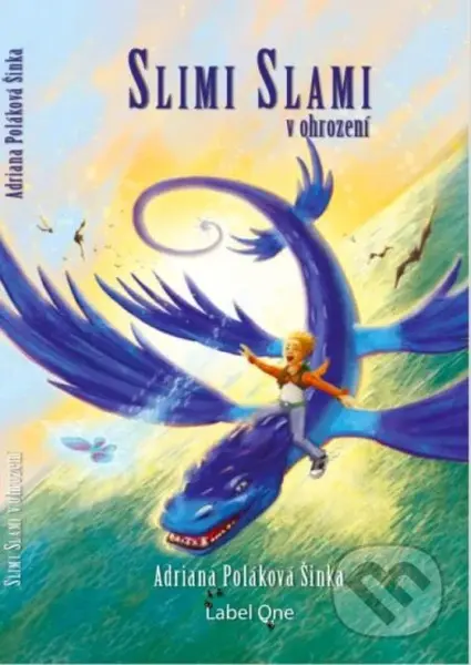 Slimi Slami v ohrození - Adriana Poláková Šinka - kniha z kategorie Beletrie pro děti