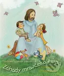 Záhady mravčeka Filipa (Vyhradené pre tretiakov) - Gabriela Spustová Izakovičová - kniha z kategorie Duchovní život