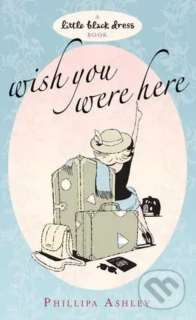 Wish you were here - Phillipa Ashley - kniha z kategorie Romantika
