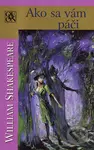 Ako sa vám páči - William Shakespeare - kniha z kategorie Drama a divadelní hry