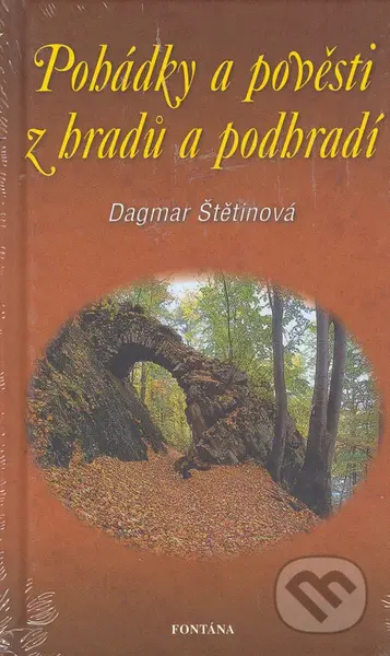 Pohádky a pověsti z hradů a podhradí - Dagmar Štětinová - kniha z kategorie Pro děti