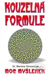 Kouzelná formule (Moc myšlenek) - Mariane Streuerová - kniha z kategorie Pozitivní myšlení