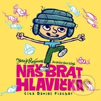 Náš brat Hlavička - Juraj Raýman - audiokniha z kategorie Pro děti