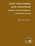 Český přechodník jako konverbum - Olga Nádvorníková - kniha z kategorie Humanitní a společenské vědy