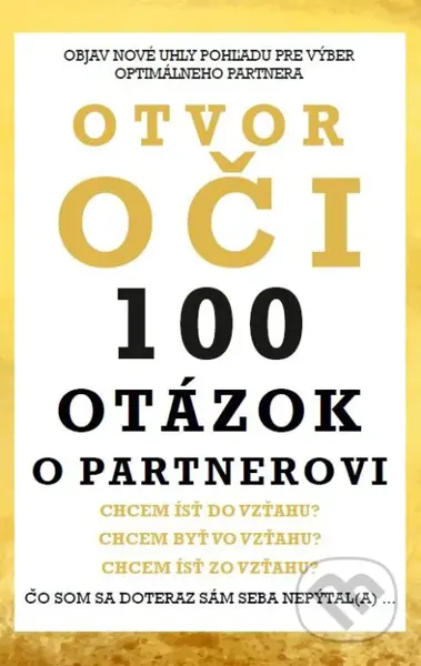 Otvor oči: 100 otázok o partnerovi (Objav nové uhly pohľadu pre výber optimálneho partnera) - kniha z kategorie Pozitivní myšlení