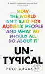 Untypical (How the World Isn’t Built for Autistic People and What We Should All Do About it) - kniha z kategorie Psychologie