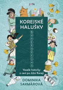 Korejské halušky (Veselé historky z cest po Jižní Koreji) - kniha z kategorie Beletrie pro děti