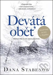 Devátá oběť (Případ pro Kate Shugakovou) - Dana Stabenow - kniha z kategorie Detektivky, thrillery a horory
