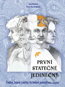 První - statečné - jedinečné (Češky, které zvolily tu méné pohodlnou cestu) - kniha z kategorie Naučné knihy