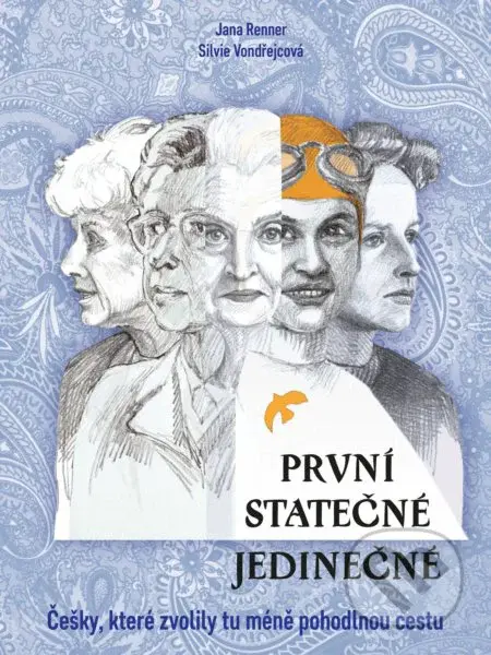 První - statečné - jedinečné (Češky, které zvolily tu méné pohodlnou cestu) - kniha z kategorie Naučné knihy