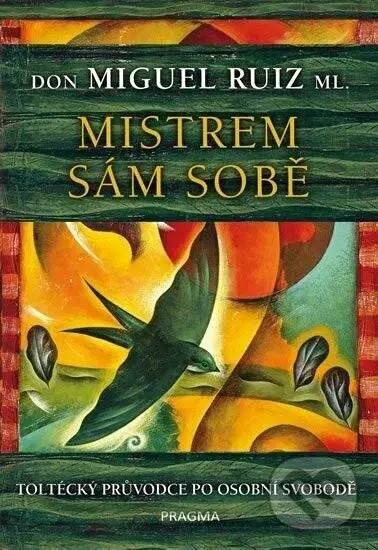 Mistrem sám sobě - Don Miguel Ruiz