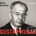 Gustav Husák - Michal Macháček - audiokniha z kategorie Životopisy