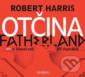 Otčina - Robert Harris, Jiří Vyorálek - audiokniha z kategorie Detektivky, thrillery a horory