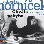 Chvála pohybu (Autorské čtení) - Miroslav Horníček - audiokniha z kategorie Společenská beletrie